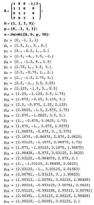 A = ({{1, 0, 0, -1/2}, {1, 1, 0, 0}, {0, 1, 1, 0}, {2, 0, 1, 1}}) ;